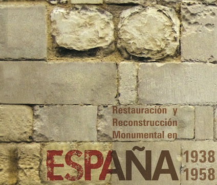 Restauración y reconstrucción monumental en España, 1938-1958